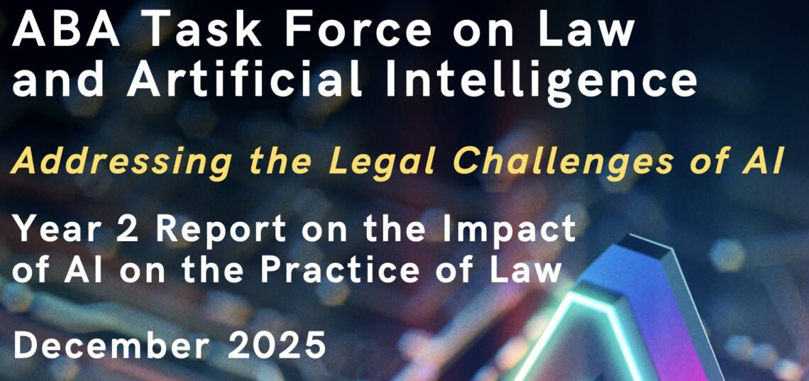 From Hype to Governance, The ABA’s Year 2 AI Report and the New Normal for Legal Practice