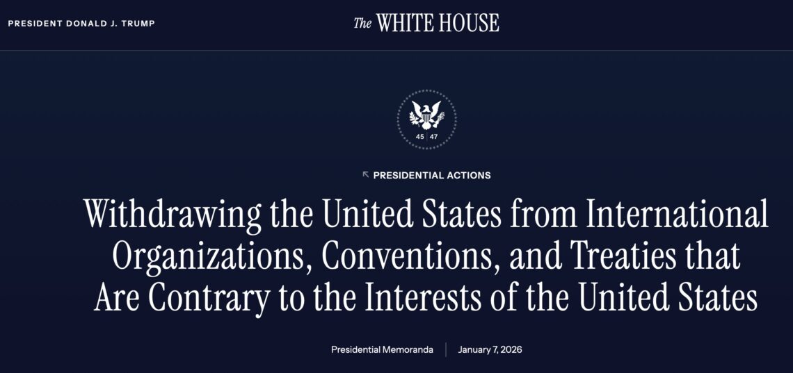 The White House moves to withdraw the United States from selected international organizations and UN entities